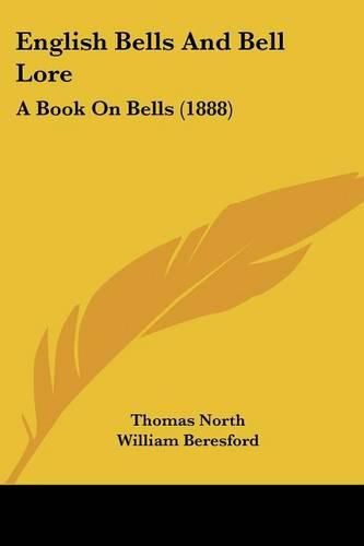 Cover image for English Bells and Bell Lore: A Book on Bells (1888)