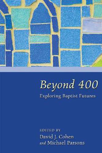 Cover image for Beyond 400: Exploring Baptist Futures