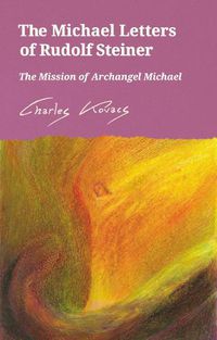 Cover image for The Michael Letters of Rudolf Steiner: The Mission of Archangel Michael