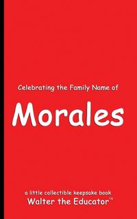 Cover image for Celebrating the Family Name of Morales