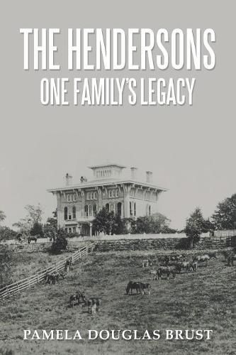 Cover image for The Hendersons One Family's Legacy
