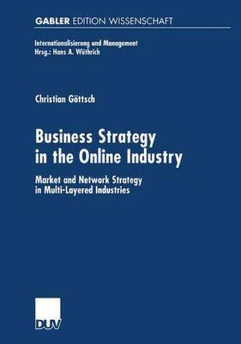 Cover image for Business Strategy in the Online Industry: Market and Network Strategy in Multi-Layered Industries