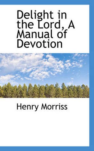 Cover image for Delight in the Lord, A Manual of Devotion