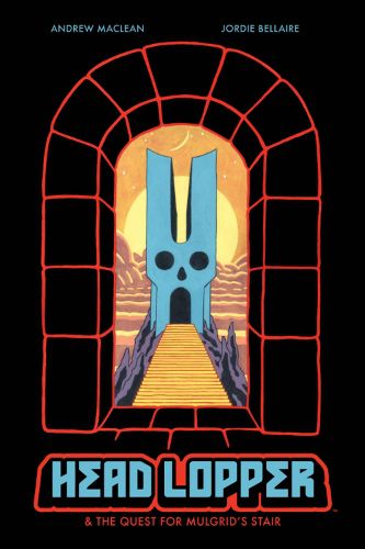 Cover image for Head Lopper, Volume 4: Head Lopper & the Quest for Mulgrid's Stair