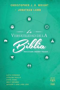 Cover image for La Versatilidad de la Biblia: Para estudiar, ensenar y predicar