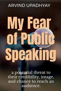 Cover image for My Fear of Public Speaking