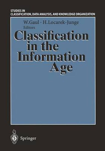 Cover image for Classification in the Information Age: Proceedings of the 22nd Annual GfKl Conference, Dresden, March 4-6, 1998