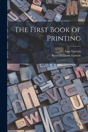 Cover image for The First Book of Printing