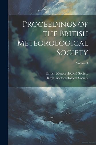 Cover image for Proceedings of the British Meteorological Society; Volume 1