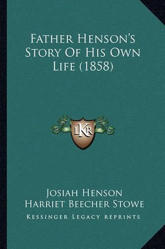 Father Henson's Story of His Own Life (1858)