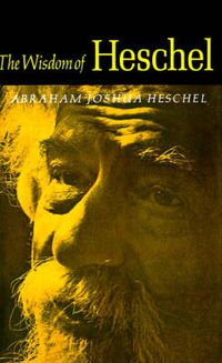 Cover image for The Wisdom of Heschel