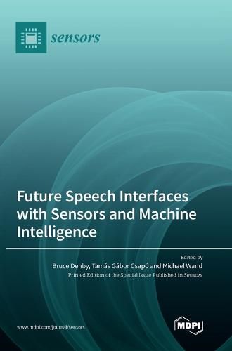 Cover image for Future Speech Interfaces with Sensors and Machine Intelligence