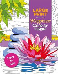 Cover image for Large Print Happiness Color-By-Number