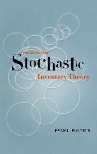 Cover image for Foundations of Stochastic Inventory Theory