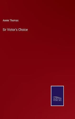 Cover image for Sir Victor's Choice