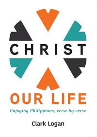 Cover image for Christ Our Life