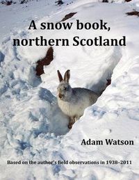 Cover image for A Snow Book, Northern Scotland
