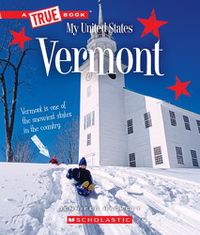 Cover image for Vermont (a True Book: My United States)