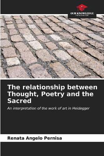 Cover image for The relationship between Thought, Poetry and the Sacred