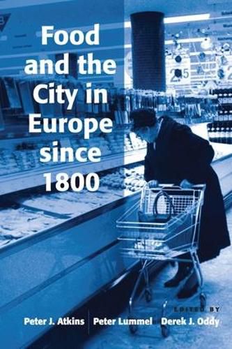 Cover image for Food and the City in Europe since 1800