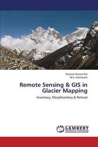 Cover image for Remote Sensing & GIS in Glacier Mapping