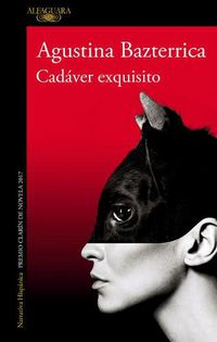 Cover image for Cadaver exquisito (Premio Clarin 2017) / Tender is the Flesh