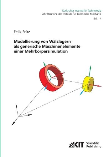 Cover image for Modellierung von Walzlagern als generische Maschinenelemente einer Mehrkoerpersimulation