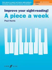 Cover image for Improve Your Sight-Reading! a Piece a Week -- Piano, Level 3