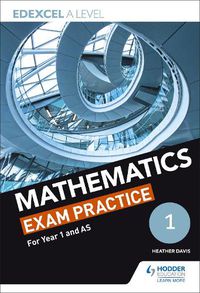 Cover image for Edexcel Year 1/AS Mathematics Exam Practice