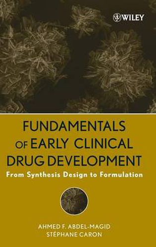 Cover image for The Role of Organic Synthesis in Early Clinical Drug Development: From Synthesis Design to Formulation