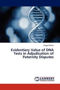 Cover image for Evidentiary Value of DNA Tests in Adjudication of Paternity Disputes