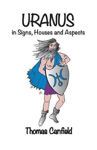 Cover image for Uranus In Signs, Houses and Aspects