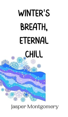 Cover image for Winter's Breath, Eternal Chill