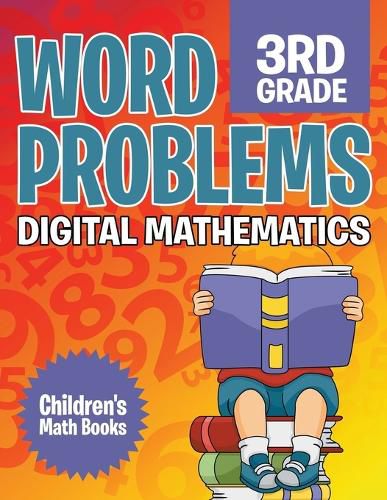 Cover image for Word Problems 3rd Grade: Digital Mathematics Children's Math Books