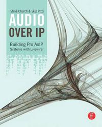 Cover image for Audio Over IP: Building Pro AoIP Systems with Livewire