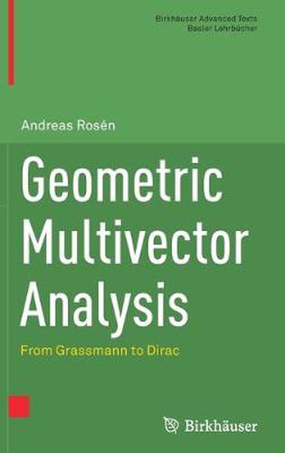 Cover image for Geometric Multivector Analysis: From Grassmann to Dirac