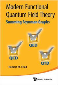 Cover image for Modern Functional Quantum Field Theory: Summing Feynman Graphs