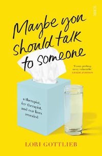 Cover image for Maybe You Should Talk to Someone: the heartfelt, funny memoir by a New York Times bestselling therapist