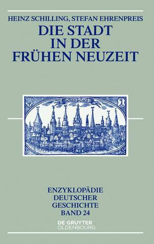 Cover image for Die Stadt in Der Fruhen Neuzeit