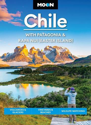 Cover image for Moon Chile: With Patagonia & Rapa Nui (Easter Island) (Second Edition)