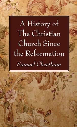 Cover image for A History of the Christian Church Since the Reformation