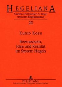 Cover image for Bewusstsein, Idee Und Realitaet Im System Hegels