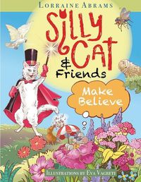 Cover image for Silly Cat and Friends Make Believe