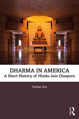 Cover image for Dharma in America: A Short History of Hindu-Jain Diaspora