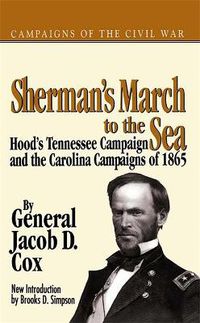 Cover image for Sherman's March to the Sea: Hood's Tennessee Campaign and the Carolina Campaigns of 1865