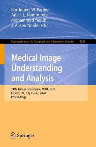 Medical Image Understanding and Analysis: 24th Annual Conference, MIUA 2020, Oxford, UK, July 15-17, 2020, Proceedings