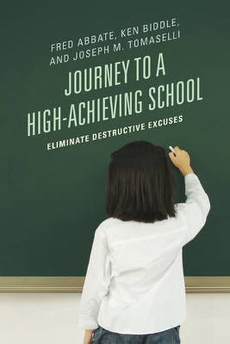 Cover image for Journey to a High-Achieving School: Eliminate Destructive Excuses