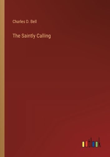 The Saintly Calling