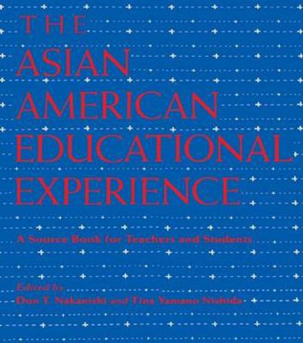 Cover image for The Asian American Educational Experience: A Sourcebook for Teachers and Students
