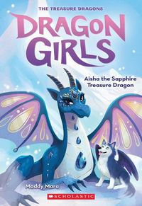 Cover image for Aisha the Sapphire Treasure Dragon (Dragon Girls #5): Volume 5